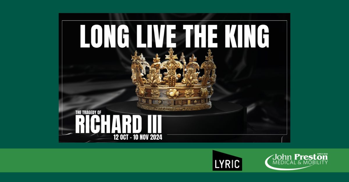 The Tragedy of Richard III | A Throne Fit for a King